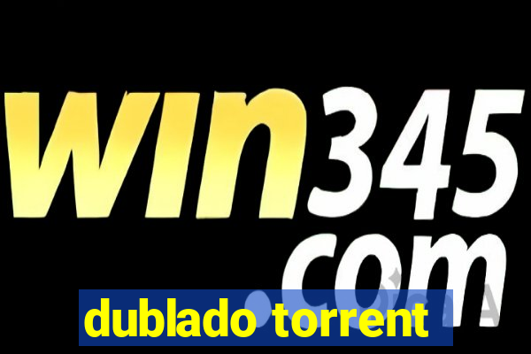 dublado torrent